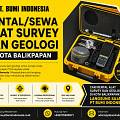 Solusi Cerdas Rental/Sewa Alat Survey dan Geologi Kota Balikpapan Garapan PT Bumi Indonesia